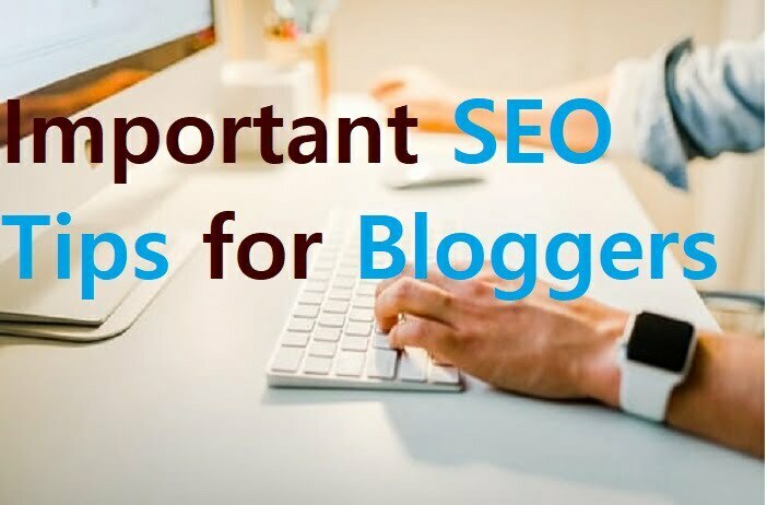 Important SEO Tips for Bloggers
