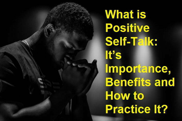 What is Positive Self talk It's Importance and Benefits