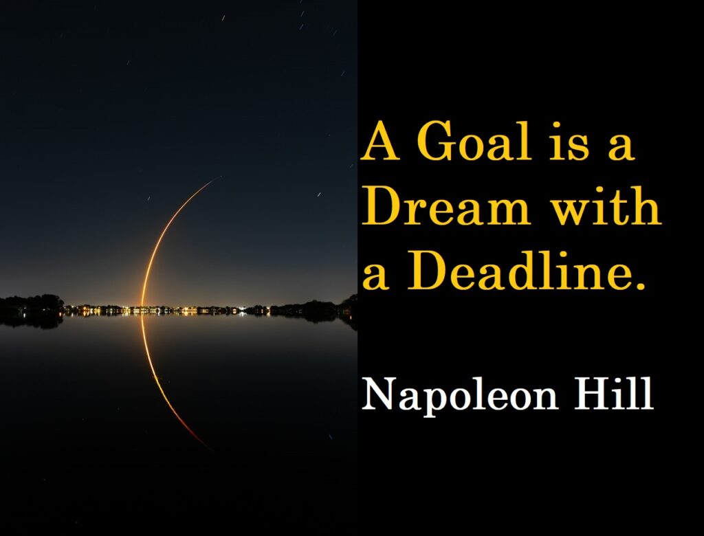 a goal is a dream with a deadline